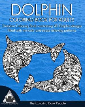 Dolphin Coloring Book for Adults de The Coloring Book People