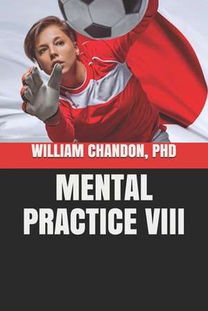 Mental Practice VIII de William Chandon