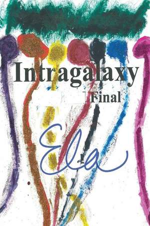 Intragalaxy Final de Ela