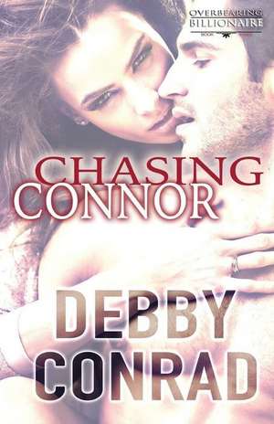 Chasing Connor de Debby Conrad