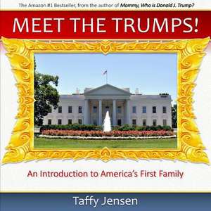 Meet the Trumps de Taffy Jensen