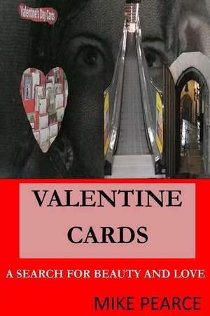 Valentine Cards de Pearce, Dr Mike