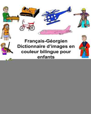 Francais-Georgien Dictionnaire D'Images En Couleur Bilingue Pour Enfants de Richard Carlson Jr