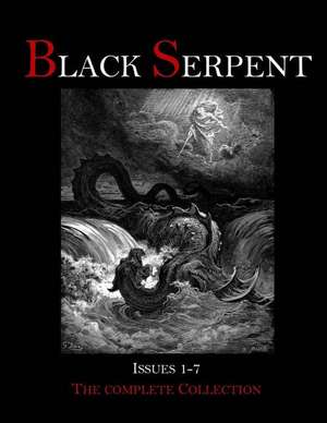 Black Serpent Magazine - Issues 1-7 de Publications, Ordo Flammeus Serpens