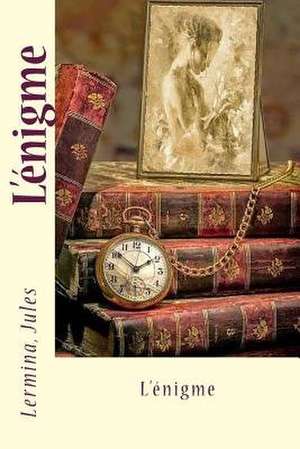 L'Enigme de Jules, Lermina