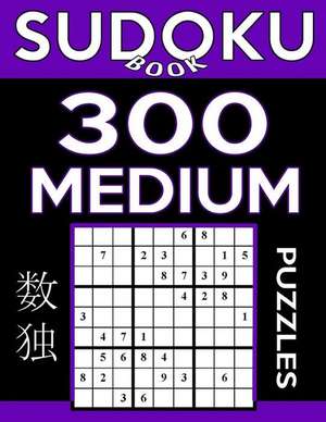 Sudoku Book 300 Medium Puzzles de Book, Sudoku