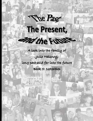 The Past, the Present, and the Future de Halsnoy, Julie