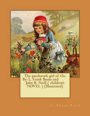 The Patchwork Girl of Oz. by de L. Frank Baum