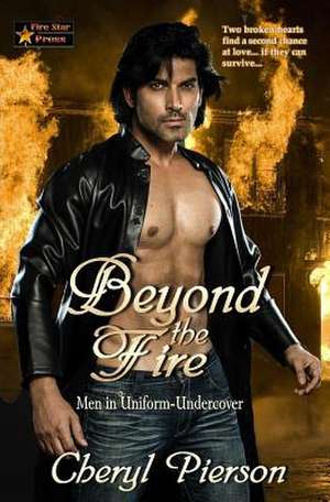 Beyond the Fire de Cheryl Pierson