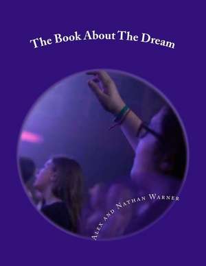 The Book about the Dream de Alex Warner