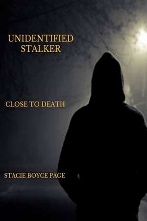 Unidentified Stalker de Page, Stacie Boyce