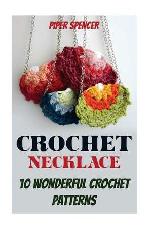 Crochet Necklace de Spencer, Piper