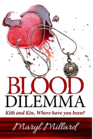 Blood Dilemma de Millard, Maryl