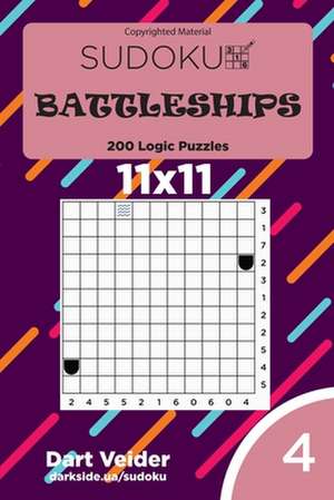 Sudoku Battleships - 200 Logic Puzzles 11x11 (Volume 4) de Veider, Dart