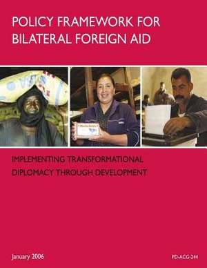 Policy Framework for Bilateral Foreign Aid de U. S. Agency for International Developmen
