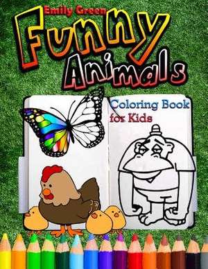 Funny Animals. Coloring Book for Kids de Emily Green