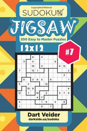 Sudoku Jigsaw - 200 Easy to Master Puzzles 12x12 (Volume 7) de Veider, Dart