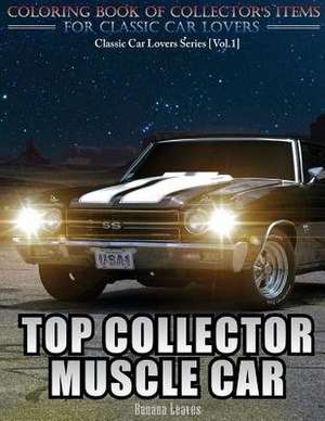 Top Collector Muscle Car de Leaves, Banana