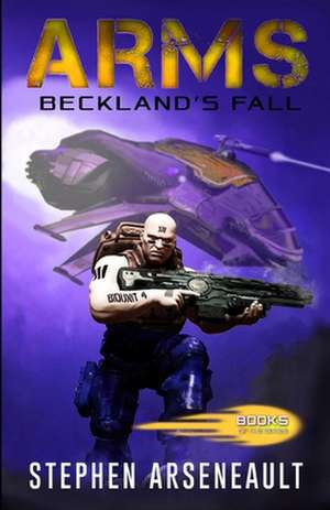 Arms Beckland's Fall de Stephen Arseneault