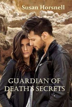 Guardian of Death's Secrets de Susan Horsnell