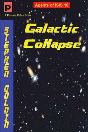 Galactic Collapse de Stephen Goldin