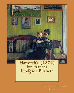 Haworth's (1879) by de Frances Hodgson Burnett