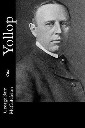 Yollop de George Barr McCutcheon