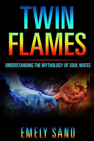 Twin Flames de Sand, Emely