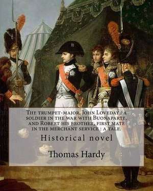 The Trumpet-Major, John Loveday de Thomas Hardy