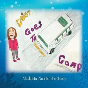 Daisy Goes to Camp de Matilda Nicole Rothon