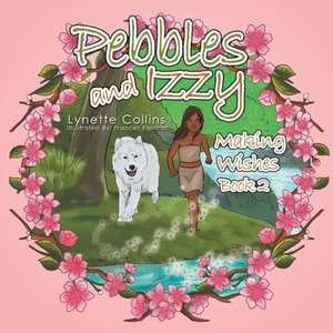 Pebbles and Izzy de Lynette Collins