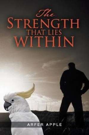 The Strength That Lies Within de Arfer Apple