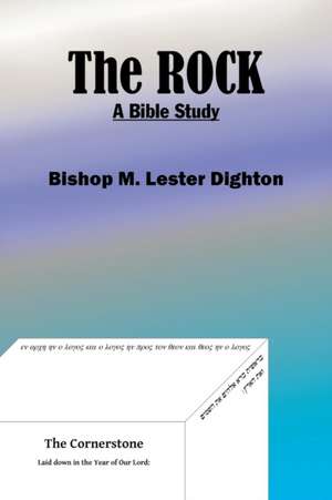 The Rock de Bishop M. Lester Dighton