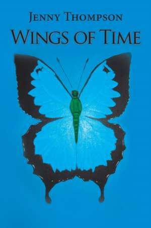 Wings of Time de Jenny Thompson