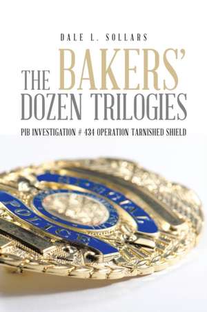 The Bakers' Dozen Trilogies de Dale L. Sollars