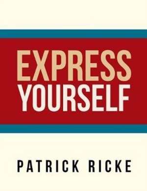 Express Yourself de Patrick Ricke