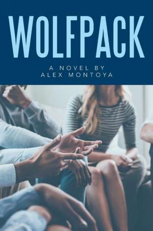 Wolfpack de Alex Montoya