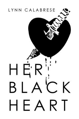 Her Black Heart de Lynn Calabrese