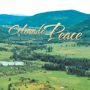 Colorado Peace de Linda Liane