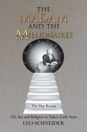 The Madam and the Millionaires de Leo Schneider