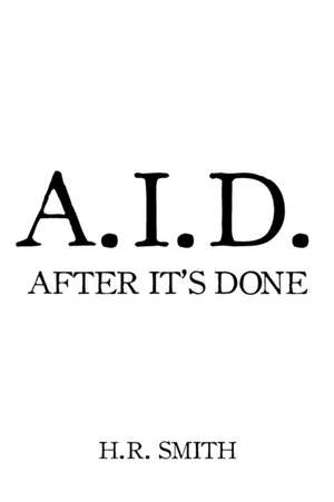After It's Done de H. R. Smith