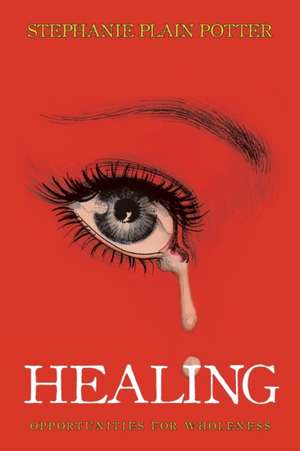 Healing de Stephanie Plain Potter