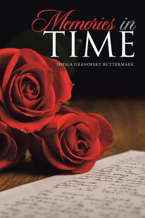 Memories in Time de Sheila Granofsky Buttermark