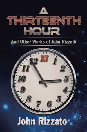 A Thirteenth Hour de John Rizzato