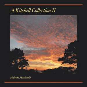 A Kitchell Collection II de Malcolm MacDonald