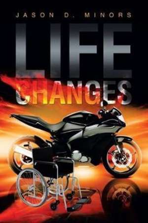 Life Changes de Jason D. Minors