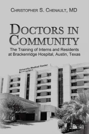 Doctors in Community de Christopher S. Chenault MD