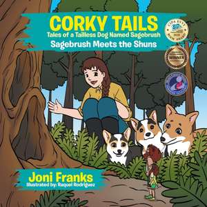 Corky Tails Tales of a Tailless Dog Named Sagebrush de Joni Franks