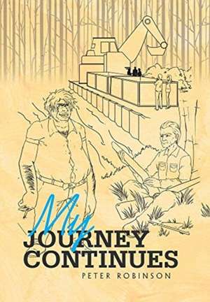 My Journey Continues de Peter Robinson