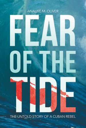 Fear of the Tide de Oliver, Analise M.